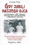 Gdy zabili naszego ojca - Loung Ung