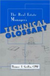 The Real Estate Manager's Technical Glossary - Thomas J. Griffin