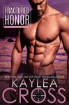 Fractured Honor - Kaylea Cross