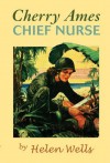 Cherry Ames, Chief Nurse - Helen Wells