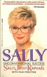 Sally: Unconventional Success - Sally Jesse Raphael, Pam Proctor