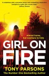 Girl On Fire: (DC Max Wolfe) - Tony Parsons