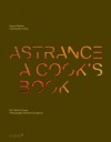 Astrance: A Cook's Book [Deluxe Version in Slipcase] - Pascal Barbot, Christophe Rohat, Richard Haughton, Chihiro Masui