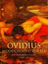 Muodonmuutoksia: libri I-XV = Metamorphoseon - Ovidius, Alpo Rönty