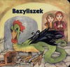 Bazyliszek - Aleksandra Michalska-Szwagierczak