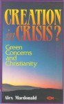 Creation in Crisis - Alex MacDonald