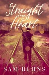 Straight from the Heart (Wilde Love Book 1) - Sam Burns