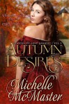 Autumn Desires (Seasons of Love Vol. II) - Michelle McMaster