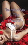 Thumbelina & The Playful Pixie (Erotic Lesbian Fairy Tales) - Jacinta Laurenti