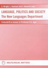 Language Politics and Society: The New Languages Department Festschrift in Honour of Professor D E Ager - Sue Wright, Linda Hantrais