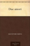 Due amori (Italian Edition) - Salvatore Farina