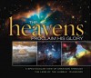 The Heavens Proclaim His Glory: A Spectacular View of Creation Through the Lens of the NASA Hubble Telescope - Thomas Nelson Publishers