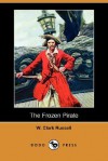 The Frozen Pirate - W. Clark Russell