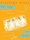 PlayTime Piano, Level 1 (5-Finger Melodies): Kids' Songs - Nancy Faber