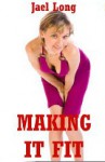 Making It Fit: A Rough Sex Erotica Story - Jael Long