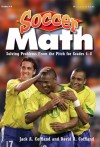 Soccer Math: Solving Problems From the Pitch for Grades 4-8 - Jack A. Coffland, David A. Coffland