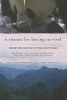 A Chance for Lasting Survival: Ecology and Behavior of Wild Giant Pandas - Pan Wenshi, William J. McShea, David Garshelis, Wang Dajun