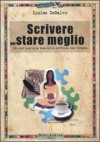 Scrivere per stare meglio - Louise DeSalvo