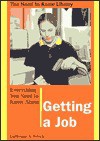 Everything You Need to Know About Getting a Job (Need to Know Library) - Carlienne Frisch