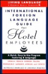 International Foreign Language Guide for Hotel Employees Course (Living Language Series) - David D'Aprix, Ana Suffredini, Anthony Di Stefano