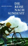 Die Reise nach Sundevit - Benno Pludra