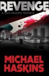 REVENGE - A Mick Murphy Mystery (A Mick Murphy Mystery) - Michael Haskins