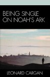 Being Single on Noah's Ark - Leonard Cargan