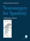 Neurosurgery for Spasticity: A Multidisciplinary Approach - Marc P. Sindou, Richmond Abbott, Yves Keravel