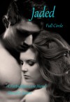 Jaded, (A Forbidden Love Novel) Full Circle - Danielle James