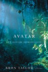 Avatar and Nature Spirituality (Environmental Humanities) - Bron Taylor