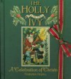 Holly And The Ivy, The: A Celebration of Christmas - Barbara Segall