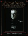 Military Medals, Decorations and Orders of the United States and Europe: A Photographic Study to the Beginning of WW II - Robert W.D. Ball, Paul Peters