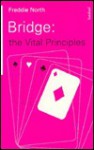 Bridge, the Vital Principles - Freddie North