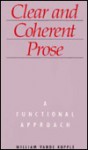 Clear and Coherent Prose: A Functional Approach - William J. Vande Kopple