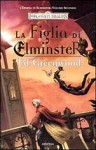 La figlia di Elminster (Forgotten Realms: L'epopea di Elminster, #2) - Ed Greenwood, Annarita Guarnieri