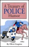 A Treasury Of Police Humor - Oliver Gaspirtz, Oliver Gaspiritz