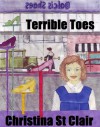 Terrible Toes - Christina St. Clair