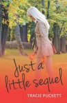 Just a Little Sequel (Just a Little Series) - Tracie Puckett