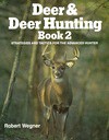 Deer & Deer Hunting: Book 2 - Robert Wegner