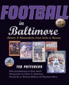 Football in Baltimore - Ted Patterson, Dean Smith, Edwin H. Remsberg, Michael Gibbons, Raymond Berry