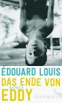 Das Ende von Eddy: Roman - Edouard Louis Emmanuel Julien Le Roy, Hinrich Schmidt-Henkel