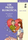 Lęk przed bliskością. Jak pokonać dystans w związku - Janet G. Woititz