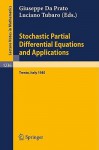 Stochastic Partial Differential Equations And Applications: Proceedings Of A Conference Held In Trento, Italy, September 30 October 5, 1985 (Lecture Notes In Mathematics) - Giuseppe Da Prato