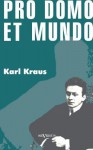 Pro Domo Et Mundo - Karl Kraus