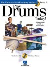 Play Drums Today! - Level 2: A Complete Guide to the Basics - Scott Schroedl