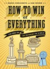 How to Win at Everything - Daniel Kibblesmith, Sam Weiner