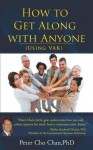 How to Get Along with Anyone - Peter Chan