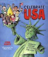 Celebrate the USA: Hands-on History Activities for Kids - Lynn Kuntz, Mark A. Hicks