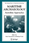 Maritime Archaeology: Australian Approaches - Mark Staniforth