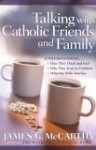 Talking with Catholic Friends and Family - James G. McCarthy